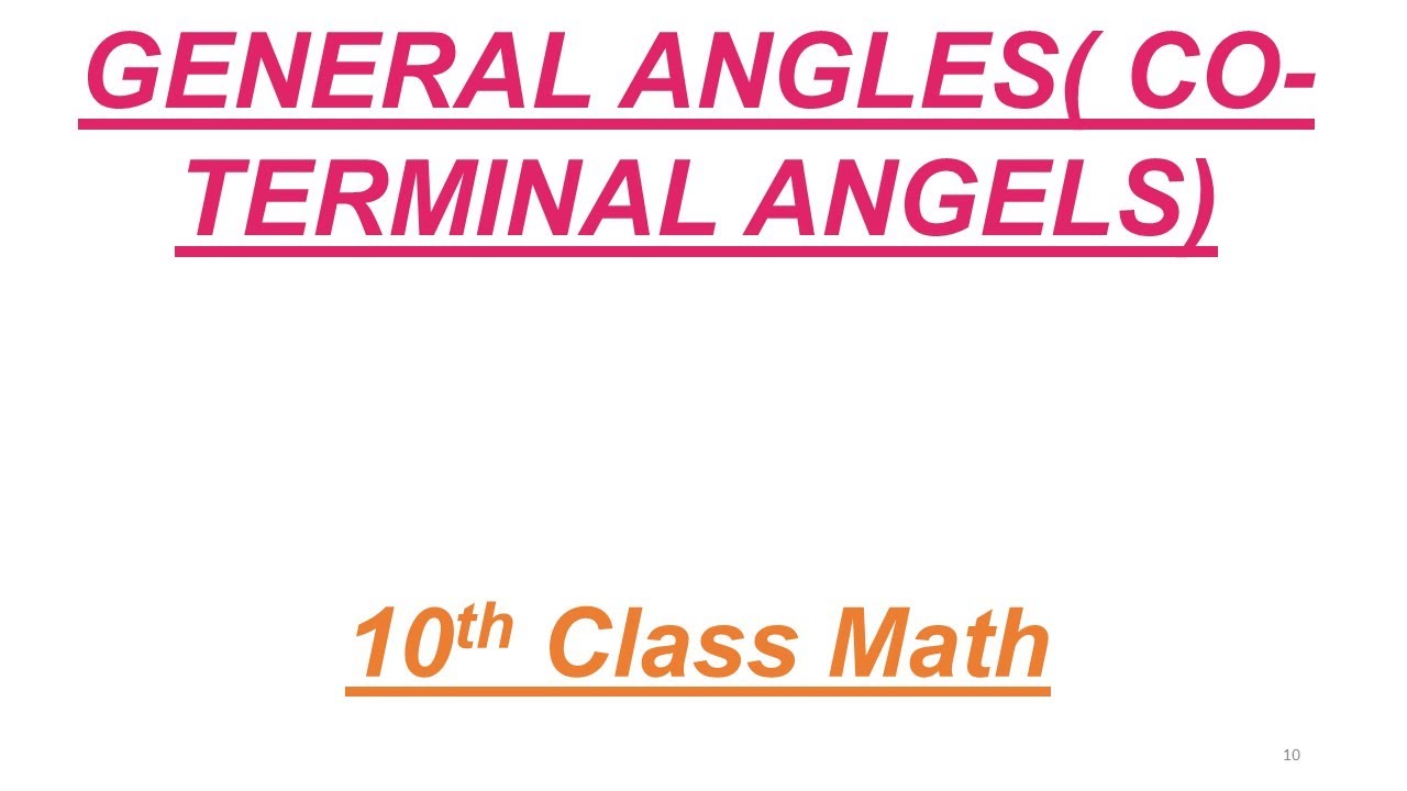 Terminal Angels Math General Angles | Co- terminal Angles | 10th Class Math, Ch #10 - YouTube
