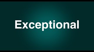 Exceptional - English Word - Meaning - Examples