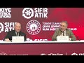 TBF X T.C. Çevre, Şehircilik ve İklim Değişikliği Bakanlığı Sıfır Atık Protokolü İmza Töreni
