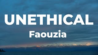 Faouzia - UNETHICAL (Lyrics)