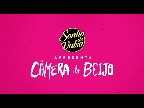 Câmera do Beijo - Sonho de Valsa
