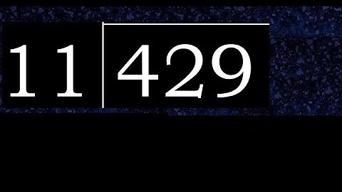 429/11 429 dividido 11 429÷11 429 11 residuo cociente, como se divide, division exacta de 2 cifras