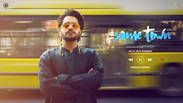SAME TOWN (Official Song) Gurshabad | Jay B | Deewana | Latest Punjabi Songs 2022