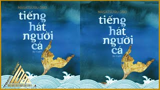 Tiếng Hát Người Cá – Masatsugu Ono - Văn Học Nước Ngoài - Trạm Dừng 1080