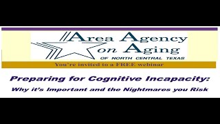 Preparing for Cognitive Incapacity: Why it’s Important and the Nightmares you Risk