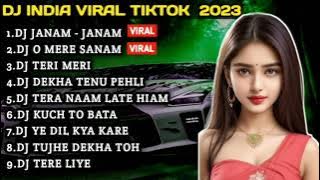 DJ INDIA JANAM - JANAM REMIX FULL BASS VIRAL TIKTOK TERBARU 2023 FULL ALBUM