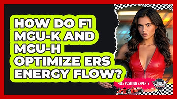 How Do F1 MGU-K And MGU-H Optimize ERS Energy Flow? - Pole Position Experts