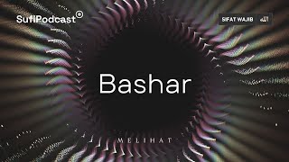 Bashar Melihat Sifat Wajib Allah Taala - Sufi Podcast