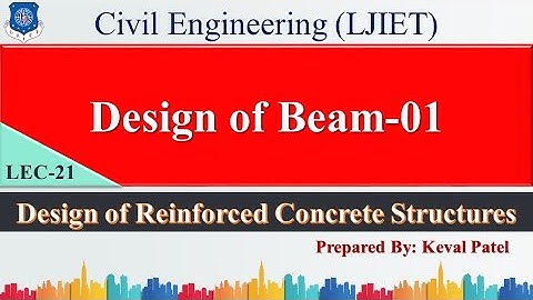 Lec-21_Design of beam-01 | Design of Reinforced Concrete Structures | Civil Engineering