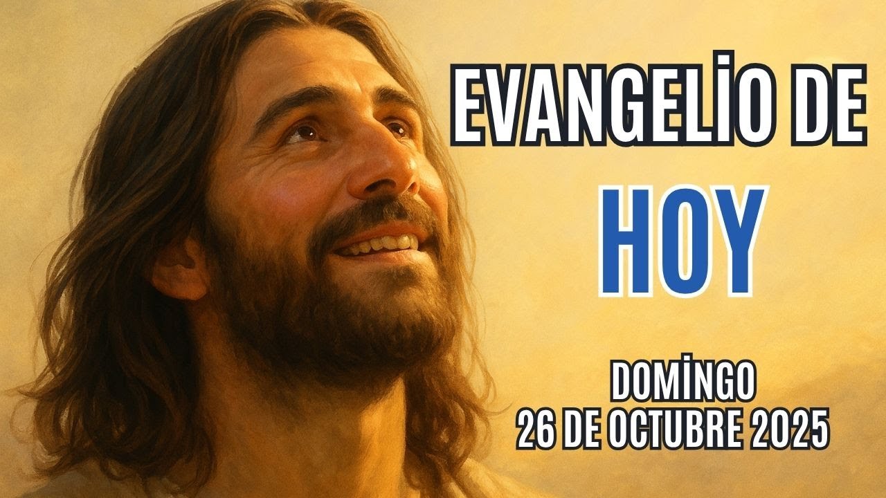 Evangelio de Hoy | Domingo 26 de Octubre | “Dios mira el corazón ...