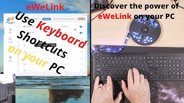 Discover the power of eWeLink Keyboard Shortcuts