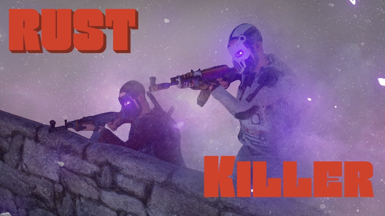 RUST Montage "Killer" - YouTube