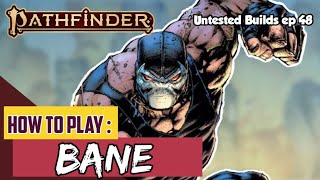 How to Play BANE in Pathfinder 2nd Edition (DC Build for 2e)