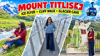 Mount Titlis Switzerland Travel Guide🇨🇭Complete Journey Ice Flyer, Cliff Walk & Glacier Cave Part1 Mount Titlis Switzerland Travel Guide🇨🇭Complete Journey Ice Flyer, Cliff Walk & Glacier Cave Part1