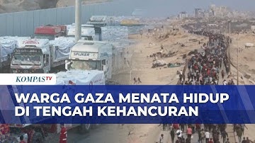 Warga Gaza Bangun Tenda di Reruntuhan, 350 Truk Bantuan Kemanusiaan Masuk Lewat Rafah