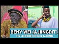 Ajiingdit by Achuei Deng Ajiing.