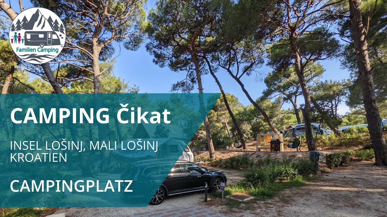 Camping CIKAT / Mali Lošinj - Kroatien 🌊🏖 / Campingplatz Check