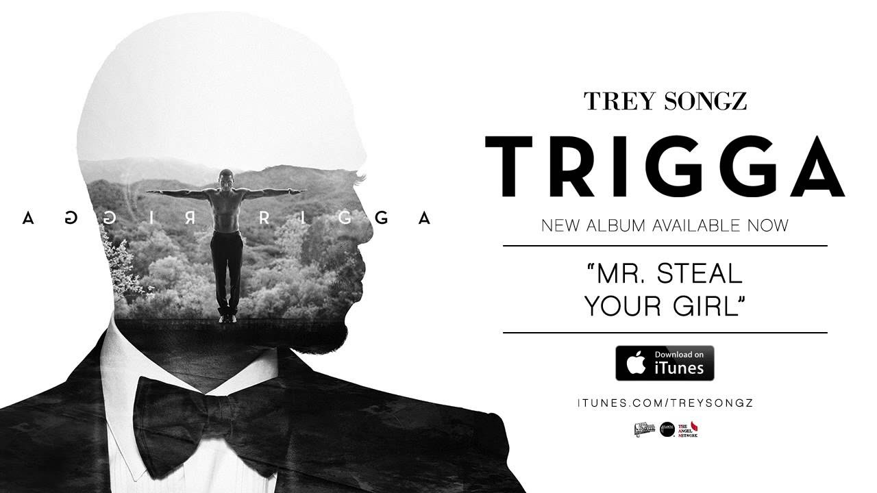 Trey Songz   Mr Steal Your Girl Official Audio