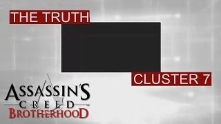 Assassin's Creed Brotherhood - The Truth - Cluster 7