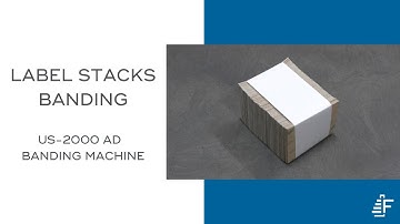 Label Stacks Banding ATS US-2000 AD Banding Machine