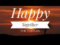 The turtles  happy together lyrics