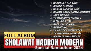 FULL ALBUM SHOLAWAT HADROH MODERN SPECIAL RAMADHAN 2024