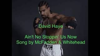 David Haye- ain’t no stoppin us now - ring walk song 🥊