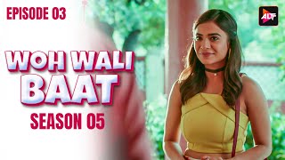प्यार का खेल | Wo Wali Baat | Today's Episode 3 | New Released Hindi Web series 2025