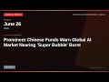 Prominent Chinese Funds Warn Global AI Market Nearing 'Super Bubble' Burst — Explained | Jun 26, ...