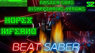 Beat Saber || Hopex - Inferno E+ - Disappearing Arrows - Faster Song - Valve Index