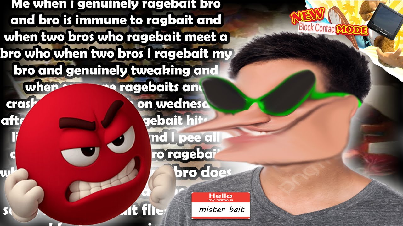 Red Face Ragebait Ragebait Makes Me Angry (And Why You Should Block People) - YouTube
