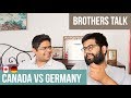 Canada vs Germany: Brothers Share Experiences after 3 Years of Living Away