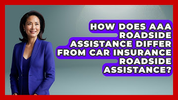 How Does AAA Roadside Assistance Differ From Car Insurance Roadside Assistance?