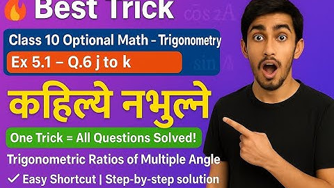 Class10 Optional Mathematics exercise 5 1 solution 6 j to k Trigonometric Ratio of Multiple Angle