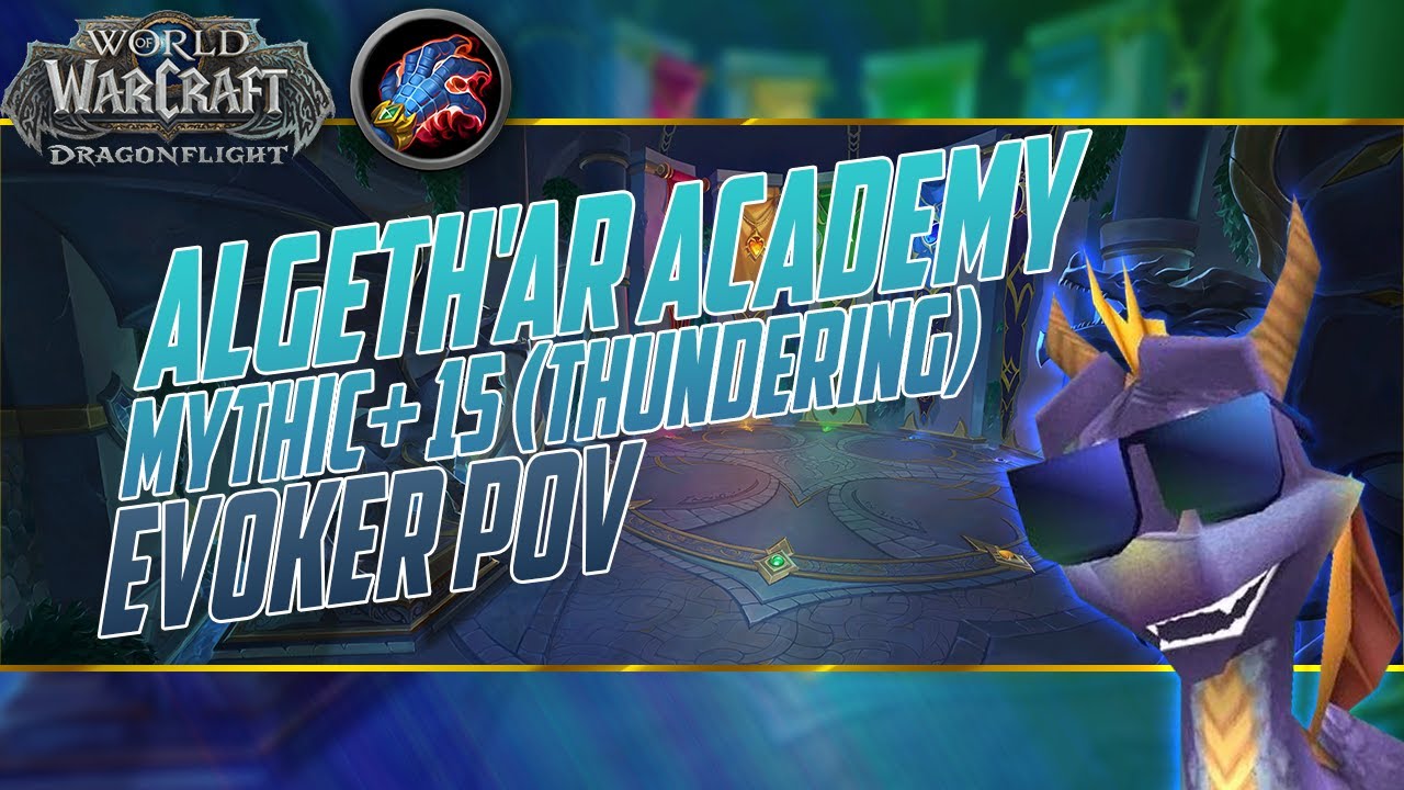 Mythic Plus Evoker POV Algeth'ar Academy 15 Key World of Warcraft