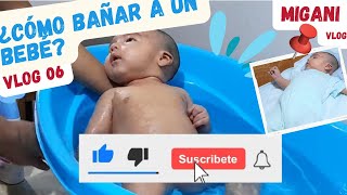 👶🏻💙¿Cómo bañar a un bebé recién nacido? 😃🥰bath a baby💦 ~ Migani Vlog