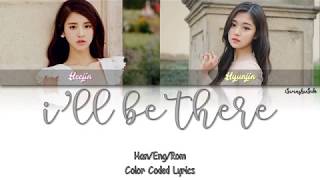 Video thumbnail of "LOONA (Heejin, Hyunjin) - I’ll Be There [Color Coded Han|Rom|Eng]"