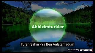 Ya Ben Anlatamadum Ve Hey Gidi Hey