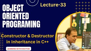[Object Oriented in Urdu/Hindi] L-33  |Constructor in Multiple Inheritance| Constructor & Destructor
