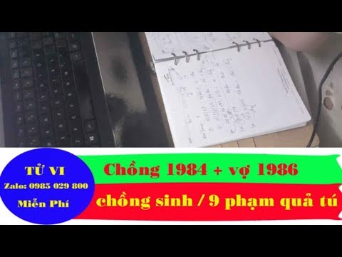 TỬ VI - XEM BÓI - MIỄN PHÍ : CHỒNG 1984 + VỢ 1986 | CHỒNG PHẠM QUẢ TÚ
