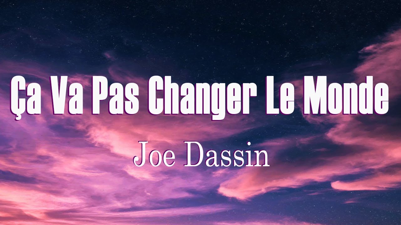 Joe Dassin // Ça Va Pas Changer Le Monde L'été Indien (Paroles/Lyrics