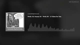 Week 311 Season 04 - Week 60 - A Vision for You