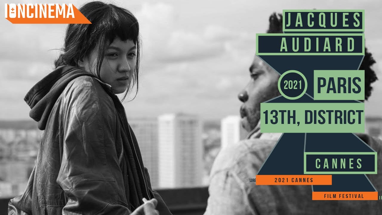 Jacques Audiard's Paris, 13th District (aka Les Olympiades) - 2021 Cannes Film Festival