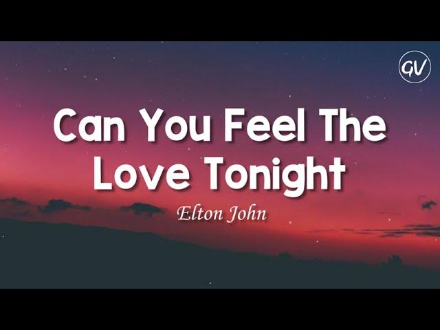 Elton John - Can You Feel The Love Tonight [Lyrics]