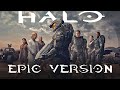 Halo theme  epic version halo tv show season 2 soundtrack tribute