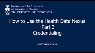How to use the Health Data Nexus: Credentialing (Part 3/7)