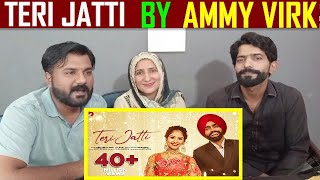 Teri Jatti by Ammy Virk | Pakistani Reaction