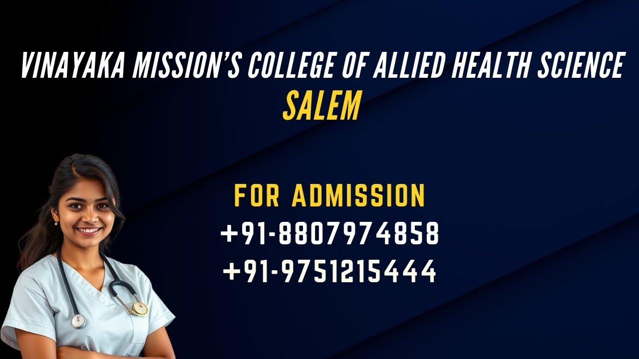LOW FEES PARAMEDICAL COLLEGE IN SALEM |  VINAYAKA MISSION'S COLLEGE OF ALLIED HEALTH SCIENCE SALEM
