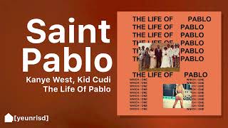 Kanye West - Saint Pablo (ft. Kid Cudi) | NEW LEAK