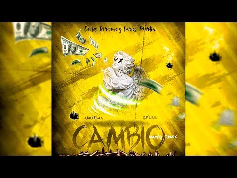 ozuna-&-anuel-aa---cambio-[mambo-remix]-carlos-serrano-&-carlos-martín